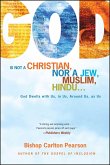 God Is Not a Christian, Nor a Jew, Muslim, Hindu...