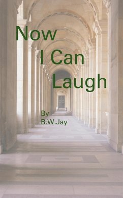 Now I Can Laugh - B. W. Jay