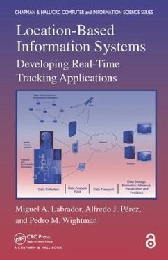 Location-Based Information Systems - Labrador, Miguel A; Perez, Alfredo J; Wightman, Pedro M