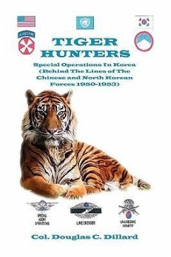 Tiger Hunters - Dillard, Col Douglas C.; Dillard, Douglas C.