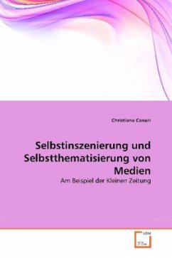 Selbstinszenierung und Selbstthematisierung von Medien - Canori, Christiane