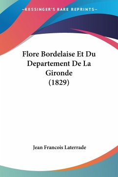 Flore Bordelaise Et Du Departement De La Gironde (1829)