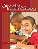 Succeeding in the Inclusive Classroom: K-12 Lesson Plans Using Universal Design for Learning