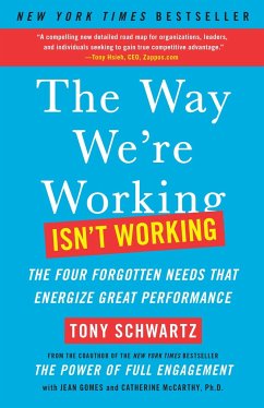 The Way We're Working Isn't Working - Schwartz, Tony; Gomes, Jean; Mccarthy, Catherine