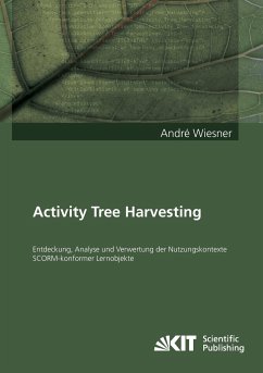 Activity Tree Harvesting - Entdeckung, Analyse und Verwertung der Nutzungskontexte SCORM-konformer Lernobjekte