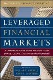Leveraged Financial Markets: A Comprehensive Guide to Loans, Bonds, and Other High-Yield Instruments