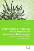 Determinants of Adoption and Its Intensity on Agricultural Technologies