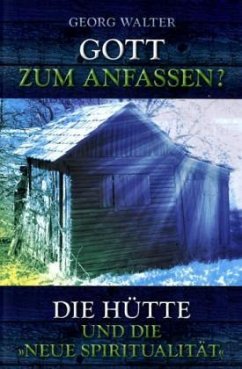 Gott zum Anfassen? - Walter, Georg