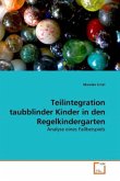 Teilintegration taubblinder Kinder in den Regelkindergarten