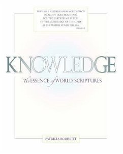 Knowledge: The Essence of World Scriptures - Robinett, Patricia