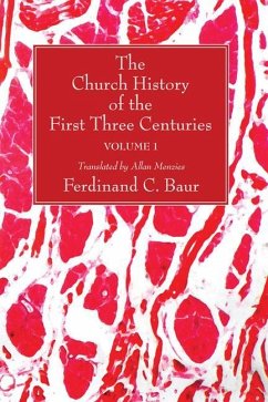 The Church History of the First Three Centuries, 2 Volumes - Baur, Ferdinand Christian
