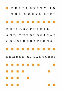 Perplexity in the Moral Life - Santurri, Edmund N