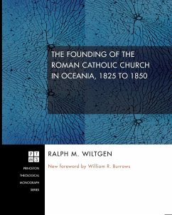 The Founding of the Roman Catholic Church in Oceania, 1825 to 1850 - Wiltgen, Ralph M.