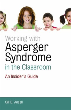 Working with Asperger Syndrome in the Classroom - Ansell, Gill D