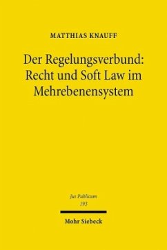 Der Regelungsverbund: Recht und Soft Law im Mehrebenensystem - Knauff, Matthias