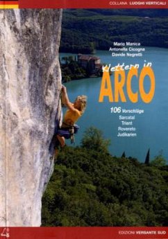 Klettern in Arco - Manica, Mario; Cicogna, Antonella; Negretti, Davide