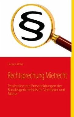 Rechtsprechung Mietrecht - Wilke, Carsten