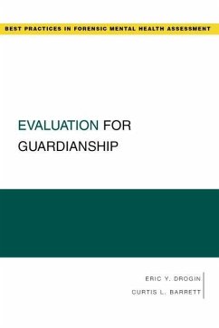 Evaluation for Guardianship - Drogin, Eric Y; Barrett, Curtis L