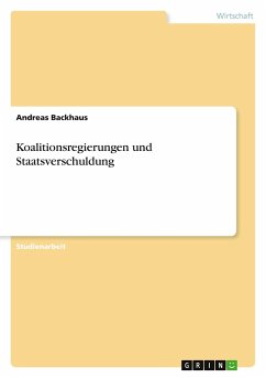 Koalitionsregierungen und Staatsverschuldung - Backhaus, Andreas