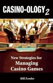 Casino-Ology2: New Strategies for Managing Casino Games