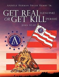 Get Real (genuine) Or Get Kill (perish) John 10: 10 - Hemby, Apostle Herman Frank