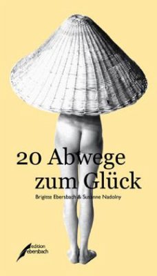 20 Abwege zum Glück - Ebersbach, Brigitte; Nadolny, Susanne