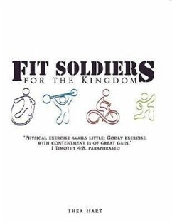 Fit Soldiers for the Kingdom - Hart, Thea