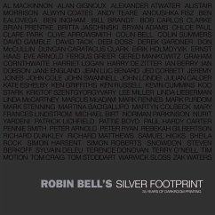 Silver Footprint: 35 Years of Darkroom Printing - Bell, Robin