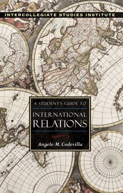 A Student's Guide to International Relations - Codevilla, Angelo M