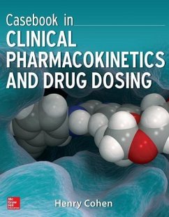 Casebook in Clinical Pharmacokinetics and Drug Dosing - Cohen, Henry