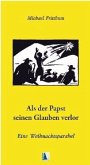 Als der Papst seinen Glauben verlor....