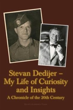 Stevan Dedijer - My Life of Curiosity and Insights: A Chronicle of the 20th Century - Dedijer, Stevan
