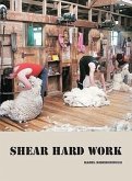 Shear Hard Work: A History of New Zealand Shearing