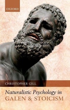 Naturalistic Psychology in Galen and Stoicism - Gill, Christopher