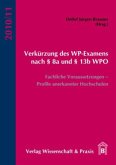 Verkürzung des WP-Examens nach Paragraph 8a und Paragraph 13b WPO