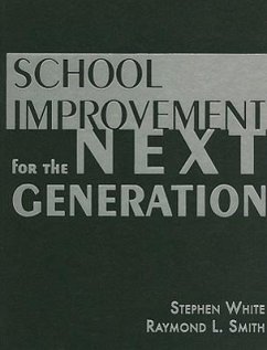 School Improvement for the Next Generation - White, Stephen; Smith, Raymond L.