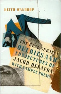 The Real Subject: Queries and Conjectures of Jacob Delafon with Sample Poems - Waldrop, Keith