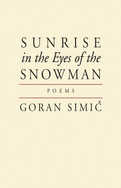 Sunrise in the Eyes of the Snowman - Simic, Goran