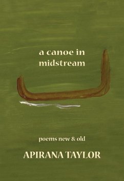 A Canoe in Midstream: Poems New & Old - Taylor, Apirana