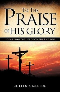 To The Praise Of His Glory - Melton, Coleen S.