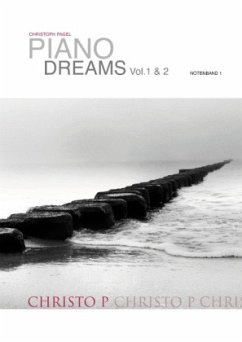 PIANO DREAMS Vol.1 & 2 Notenband 1 - Pagel, Christoph
