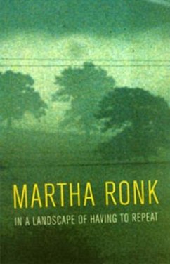 In a Landscape of Having to Repeat - Ronk, Martha