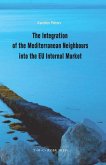 The Integration of the Mediterranean Neighbours into the EU Internal Market