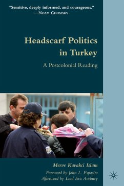 Headscarf Politics in Turkey - Islam, M. Kavakci;Loparo, Kenneth A.