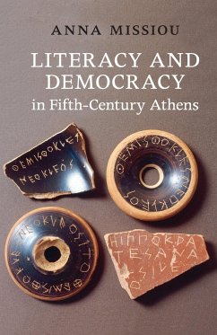Literacy and Democracy in Fifth-Century Athens - Missiou, Anna