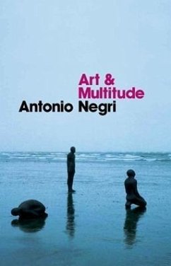 Art and Multitude - Negri, Antonio