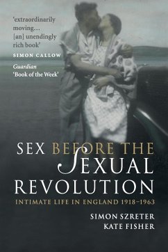 Sex Before the Sexual Revolution - Szreter, Simon; Fisher, Kate
