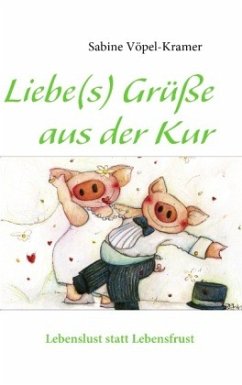 Liebe(s) Grüße aus der Kur - Vöpel-Kramer, Sabine