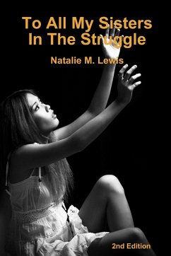 To All My Sisters In The Struggle 2nd Edition - Lewis, Natalie M.