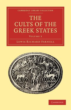 The Cults of the Greek States - Volume 3 - Farnell, Lewis Richard; Lewis Richard, Farnell